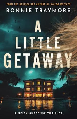 A Little Getaway by Bonnie Traymore