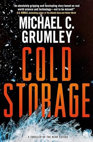 Cold Storage by Michael C. Grumley