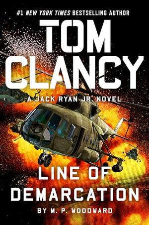 Tom Clancy: Line of Demarcation by M.P. Woodward, Tom Clancy