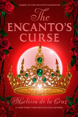 The Encanto's Curse by Melissa de la Cruz