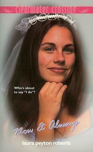 Now and Always (Clearwater Crossing #19)