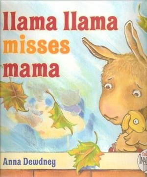 Llama Llama Misses Mama by Anna Dewdney