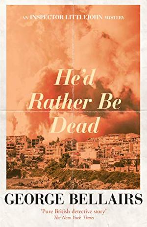 He'd Rather Be Dead (Chief Inspector Littlejohn #9)