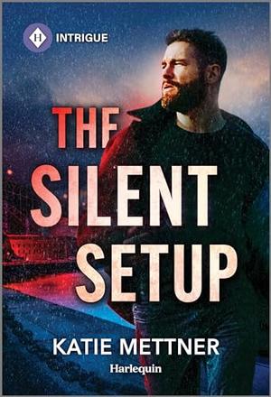 The Silent Setup by Katie Mettner
