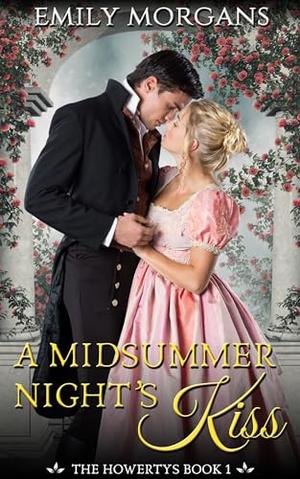 A Midsummer Night's Kiss by Emily Morgans