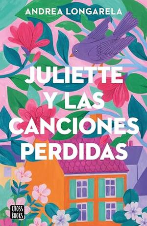 Juliette y las canciones perdidas by Andrea Longarela