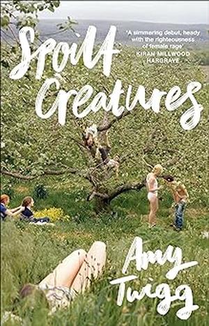 Spoilt Creatures by Amy Twigg