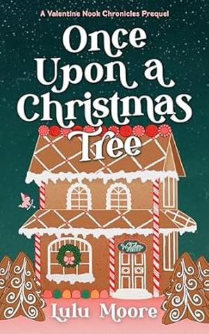 Once Upon a Christmas Tree (The Valentine Nook Chronicles #0.5)