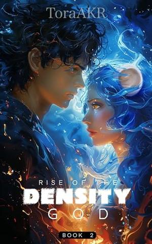Rise of the Density God by ToraAKR