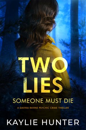 Two Lies Someone Must Die by Kaylie Hunter