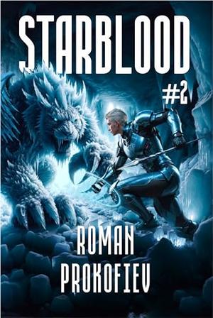 Starblood (Book #2): A Sci Fi Progression Adventure Series by Roman Prokofiev