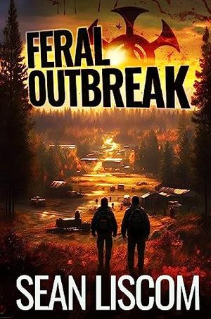 Feral Outbreak by Sean Liscom