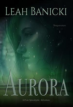 Aurora by Leah Banicki