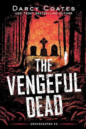 The Vengeful Dead (Gravekeeper #5)