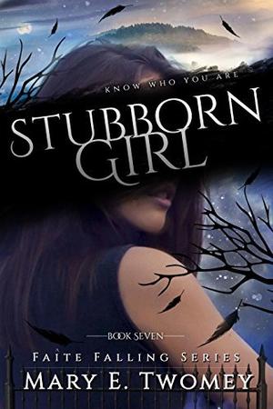 Stubborn Girl (Faite Falling #7)