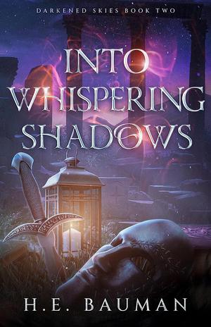 Into Whispering Shadows (Darkened Skies #2)