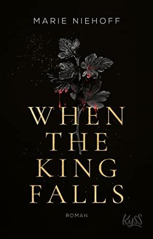 When The King Falls by Marie Niehoff