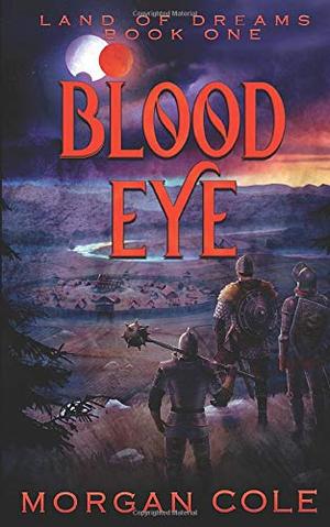 Blood Eye by Morgan Cole