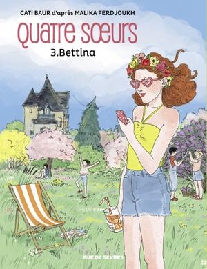 Four Sisters, Vol. 3: Bettina by Cati Baur, Malika Ferdjoukh