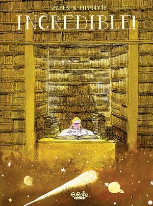 Incredible! by Vincent Zabus, Hippolyte