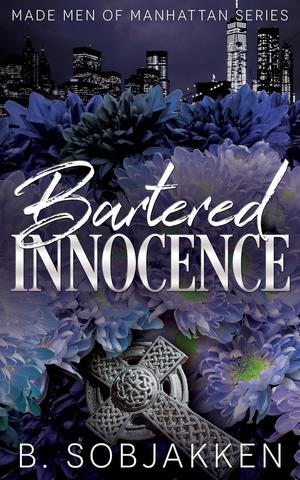 Bartered Innocence by B. Sobjakken