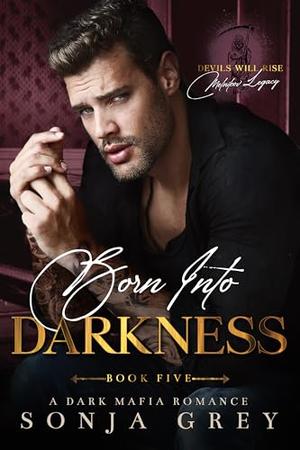 Born into Darkness by Sonja Grey