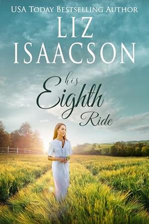 His Eighth Ride by Liz Isaacson