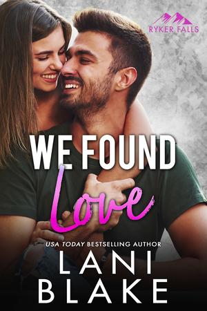We Found Love by Lani Blake