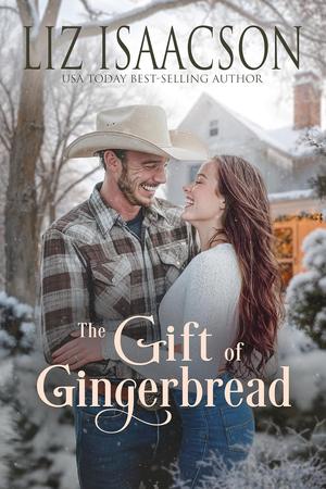 The Gift of Gingerbread (Shiloh Ridge Ranch in Three Rivers #4.5)