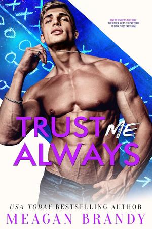 Trust Me Always by Meagan Brandy