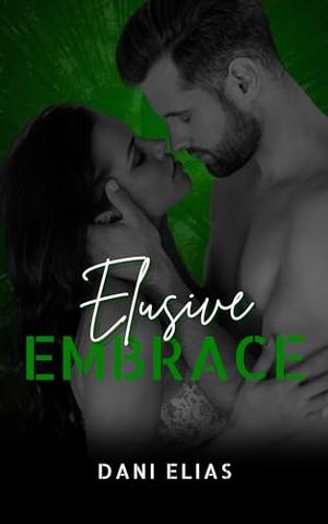 Elusive Embrace by Dani Elias