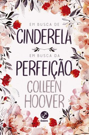 Em Busca de Cinderela e Em Busca da Perfeição (Hopeless #2.5-3.5)