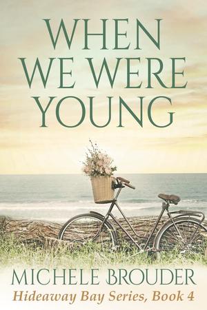 When We Were Young (Hideaway Bay #4)