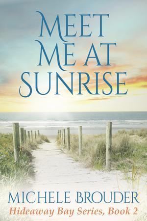 Meet Me At Sunrise (Hideaway Bay #2)