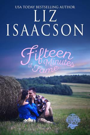 Fifteen Minutes of Fame (Three Rivers Ranch #15)