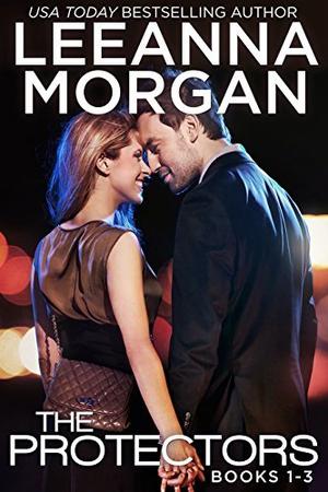 The Protectors Series Boxed Set: Books 1-3 by Leeanna Morgan