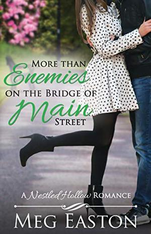 More than Enemies on the Bridge of Main Street (Nestled Hollow #6)