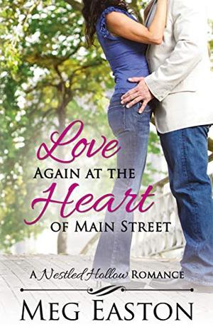 Love Again at the Heart of Main Street (Nestled Hollow #5)