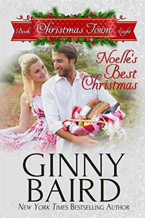 Noelle's Best Christmas by Ginny Baird