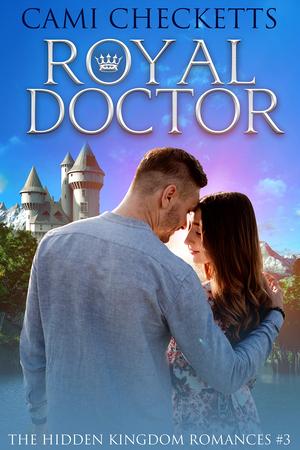 Royal Doctor (The Hidden Kingdom #3)