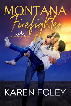 Montana Firefighter (Glacier Creek #2)
