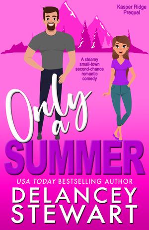 Only a Summer (Kasper Ridge #0.5)