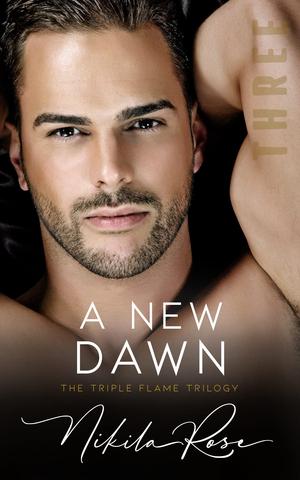 A New Dawn (The Triple Flame Trilogy #3)