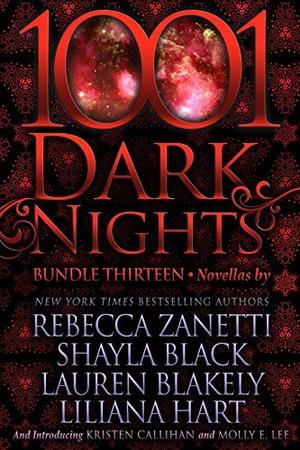 1001 Dark Nights: Bundle Thirteen by Rebecca Zanetti, Shayla Black, Lauren Blakely, Liliana Hart, Molly E. Lee
