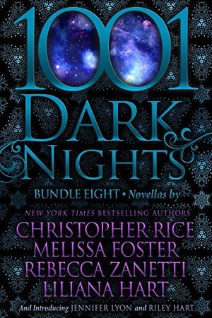 1001 Dark Nights: Bundle Eight by Christopher Rice, Melissa Foster, Rebecca Zanetti, Liliana Hart, Jennifer Lyon, Riley Hart