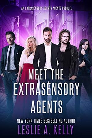 Meet The Extrasensory Agents (Extrasensory Agents #4.5)