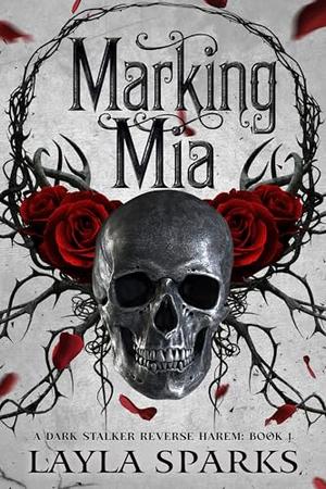 Marking Mia by Layla Sparks