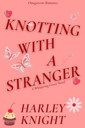Knotting With A Stranger (Whispering Grove #1)