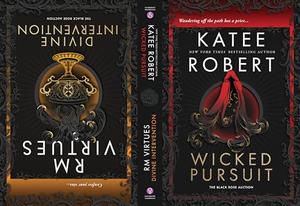 Wicked Pursuit / Divine Intervention (Black Rose Auction #1-2)