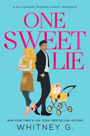 One Sweet Lie by Whitney G.